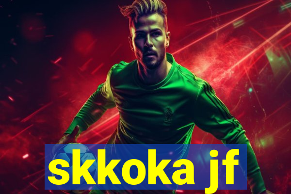 skkoka jf